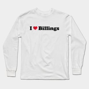 I Love Billings Long Sleeve T-Shirt